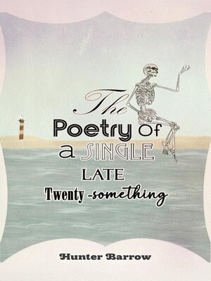 cover image of The Poetry of a Single Late Twenty-Something